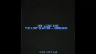 🔊 THE LOST GLACIER  - VVRRUUMM