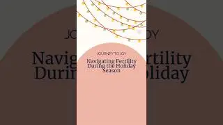 Navigating fertility journey