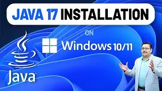 JDK Installation | How to Install Java JDK 17 on Windows 10/11 | 