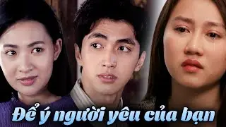 OÁI OĂM nữ sinh lại ĐỂ Ý NGƯỜI YÊU CỦA BẠN mình | Tình Khúc Bạch Dương #15 | Phim tình cảm hay 2024