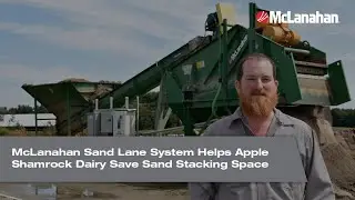 McLanahan Sand Lane System Helps Apple Shamrock Dairy Save Sand Stacking Space