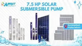 Amrut Energy 7.5 HP Solar Submersible Pump ||Aurangabad ||Maharashtra ||