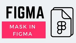 How To Mask In Figma (Super Easy)