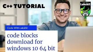 code blocks download for windows 10 64 bit || c++ tutorial