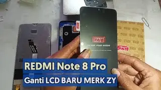 REDMI Note 8 Pro Replace LCD with New ZY Brand