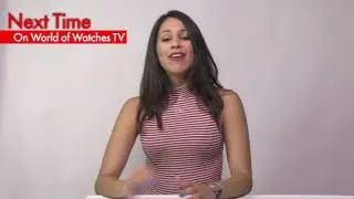 World Of Watches TV : Weekend Preview July 16 & 17