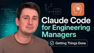 Claude Code for Engineering Managers (Getting Things Done)