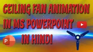 How to to create Ceiling Fan Animation In Ms PowerPoint  II Ceiling Fan Animation Kaise Banate Hain?