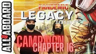 PANDEMIC LEGACY SEASON 2 | Boardgame | Playthrough ***SPOILERS*** | Chapter 16: The Sample