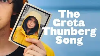 The (Better) Greta Thunberg Song
