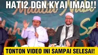 HATI2 DGN KYAI IMADUDDIN‼️MASIH NEKAT FITN4H BELIAU⁉️JEMBRENG KUPINGE⁉️