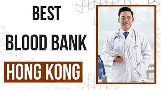Blood Bank in Hong Kong, Hong Kong