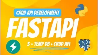 FastAPI  Tutorial  ( Notes -  CRUD API ) : Part 3 - Temp DB + CRUD API