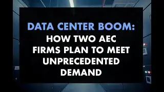 Data Center Boom: How Two AEC Firms Plan To Meet Unprecedented Demand For Data Center Facilities