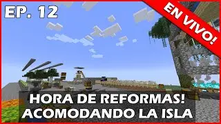 🔴HORA DE REFORMAS! ACOMODANDO LA ISLA - Skyblock Ep 12 🔴