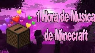 **MUSICA DE MINECRAFT PARA RELAJARTE** 🎶💖 | +1 hora