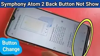 Symphony atom 2 back button not show