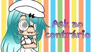Ask ao contrário #2