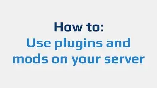 How to: Install plugins and mods on your server
