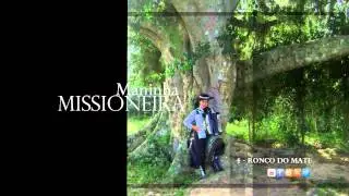 04 Ronco do mate [MANINHA MISSIONEIRA] [1CD]
