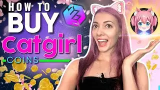How To Buy Catgirl Coins ❤️ (UPDATED 2022)