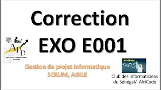 Correction EXO E001 (vidéo 04)