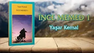 İnce Memed 1 Yaşar Kemal