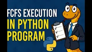 FCFS EXCEUTION IN PYTHON LANGUAGE