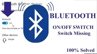 Bluetooth ON/OFF Switch missing windows 10