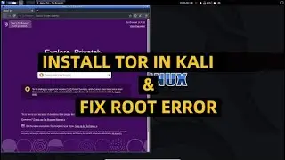 how to install tor in kali linux and fix tor browser error in root
