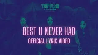 Ann Marie - Best U Never Had [Official Lyric Video]