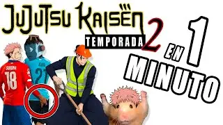 Jujutsu Kaisen Temporada 2 en 1 Minuto | Resumen