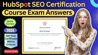 HubSpot SEO Course Certification Final Exam Answers (Updated 2024) - Free SEO Diploma within 2 Hours