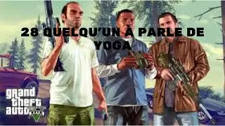Grand Theft Auto V 28 Quelqu'un à parle de yoga