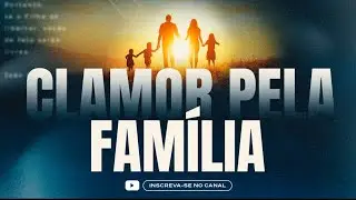 CLAMOR PELA FAMÍLIA- MURALHAS VÃO CAIR! 🙌🏼