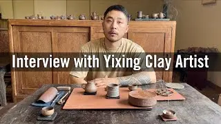Interview with Yixing Clay Artist.