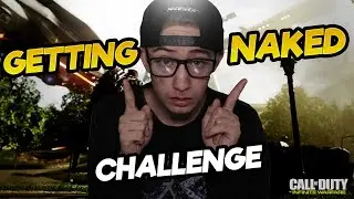 GETTING NAKED CHALLENGE !