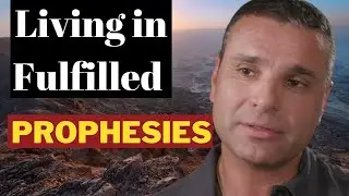 Living in Fulfilled Prophesies