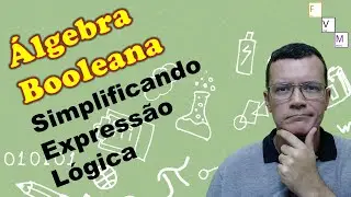 [30/05/22] Simplificando expressão lógica utilizando a álgebra booleana | Exercício #38