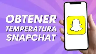 Cómo obtener la temperatura en Snapchat (2024)