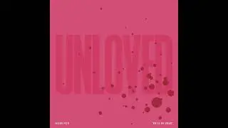 Unloved - Unloved Heart (Killing Eve)