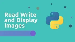 1.1 Read, Write and Display Images using Open CV | Image Processing | Codenzyme