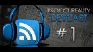 Project Reality Devcast #1