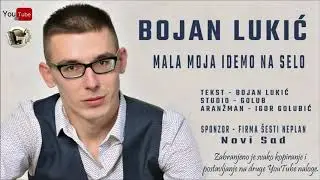 Bojan Lukic - Mala moja idemo na selo Novo - 2020