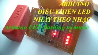 ARDUINO ĐIỀU KHIỂN LED NHÁY THEO NHẠC Arduino LED flashing to music