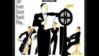 Great Dance Bands Play Hits Of The 1930s (Past Perfect) 