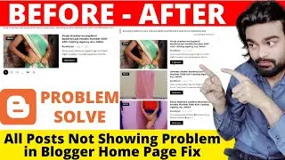 All Posts Not Showing Problem in Blogger Home Page Fix | How to Change Number of Posts Blogger Home