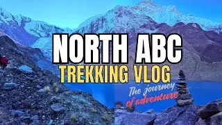 North ABC Trekking Journey ||North ABC Trek Vlog ||Exploring North ABC: Nepal’s Hidden Paradise||