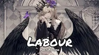 Nightcore - Labour (the cacophony) - (Lyrics)