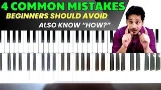 4 Common Mistakes Piano Beginners Should Avoid | Piano Lesson for Beginners